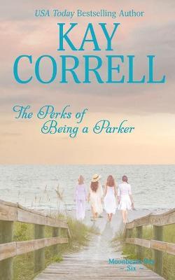 The Perks of Being a Parker - Kay Correll