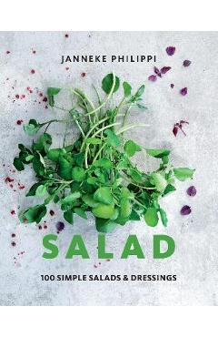 Poza produsului Salad: 100 Recipes for Simple Salads & Dressings - Janneke Philippi