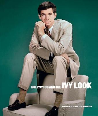 Hollywood and the Ivy Look - Tony Nourmand
