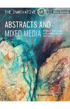 Coperta cărții 'The Innovative Artist: Abstracts and Mixed Media - Helen Kaminsky'