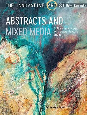 The Innovative Artist: Abstracts and Mixed Media - Helen Kaminsky