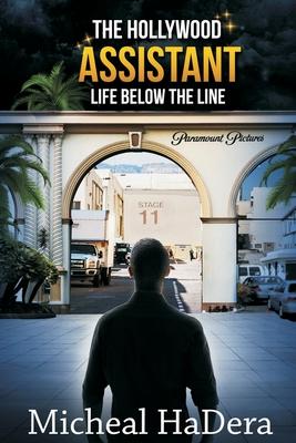 The Hollywood Assistant: Life Below The Line - Micheal Hadera