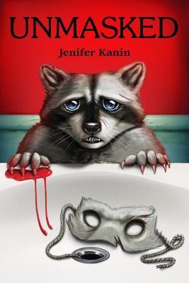 Unmasked Jenifer Kanin - Jenifer Kanin