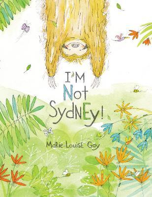 I'm Not Sydney! - Marie-louise Gay