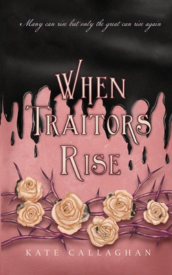 When Traitors Rise: The Daughter Of Lucifer's Epic Finale - Kate Callaghan