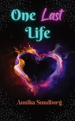 One Last Life - Annika Sundberg