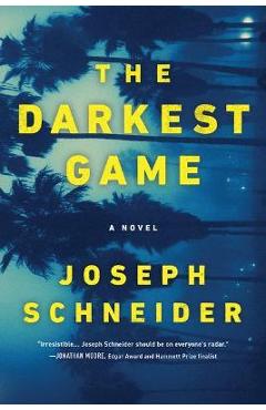 Coperta cărții 'The Darkest Game - Joseph Schneider'