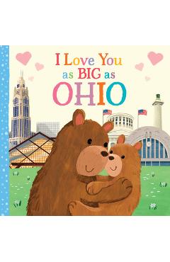 Poza produsului I Love You as Big as Ohio - Rose Rossner