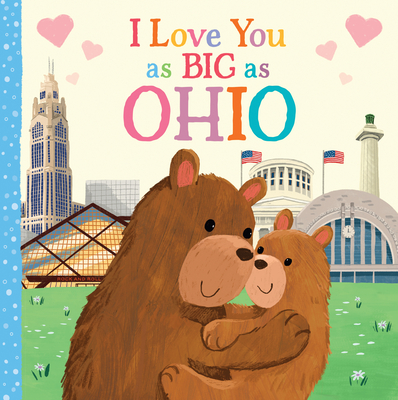 I Love You as Big as Ohio - Rose Rossner