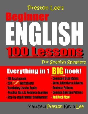 Preston Lee's Beginner English 100 Lessons For Spanish Speakers - Matthew Preston