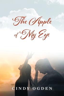 The Apple of My Eye - Cindy Ogden