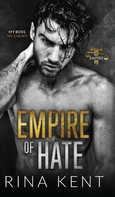 Empire of Hate: A Second Chance Enemies to Lovers Romance - Rina Kent