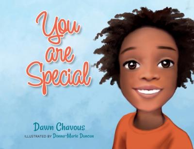 You are Special - Dawn Chavous