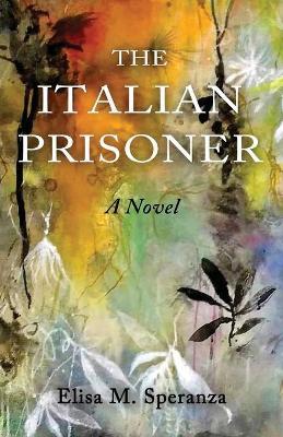 The Italian Prisoner - Elisa M. Speranza