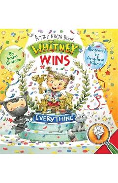 Coperta cărții 'Whitney Wins Everything: A Tiny Ninja Book - Sasha Graham'