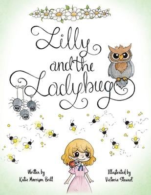 Lilly and the Ladybug - Katie Morrison Brill