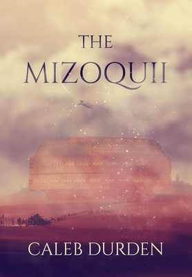 The Mizoquii - Caleb Durden
