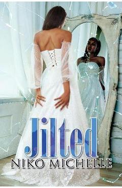 Coperta cărții 'Jilted - Niko Michelle'