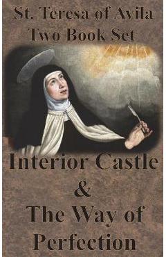 Coperta cărții 'St. Teresa of Avila Two Book Set - Interior Castle and The Way of Perfection - St Teresa Of Avila'