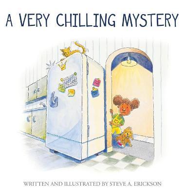 A Very Chilling Mystery - Steve A. Erickson