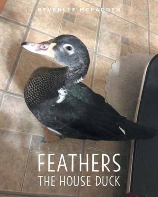 Feathers the House Duck - Beverlee Mcfadden