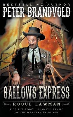 Gallows Express: A Classic Western - Peter Brandvold