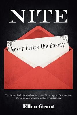Nite: Never Invite the Enemy - Ellen Grant