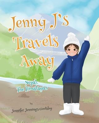 Jenny J's Travels Away: Nepal: The Himalayas - Jennifer Jennings Goolsby
