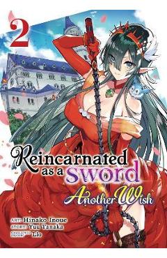Coperta cărții 'Reincarnated as a Sword: Another Wish (Manga) Vol. 2 - Yuu Tanaka'