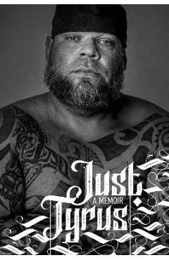 Poza produsului Just Tyrus: A Memoir - Tyrus
