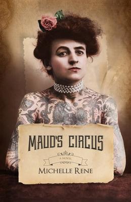 Maud's Circus - Michelle Rene