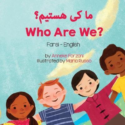 Who Are We? (Farsi - English) - Anneke Forzani