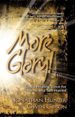 More Glory! - Jonathan Hunter