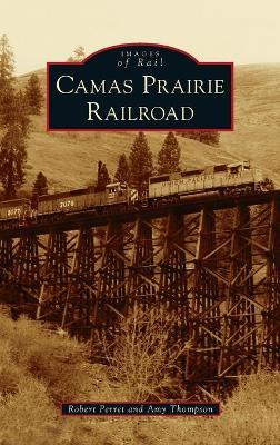 Camas Prairie Railroad - Robert Perret