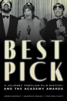 Best Pick: A Journey through Film History and the Academy Awards - John Dorney