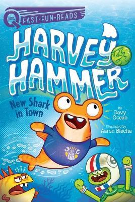 New Shark in Town: Harvey Hammer 1 - Davy Ocean