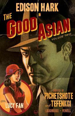 The Good Asian, Volume 2 - Pornsak Pichetshote