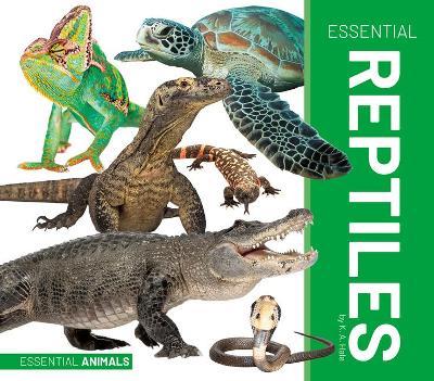 Coperta cărții 'Essential Reptiles - K. A. Hale'