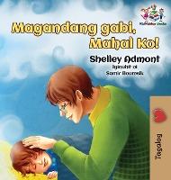 Goodnight, My Love! (Tagalog Children's Book): Tagalog book for kids - Shelley Admont