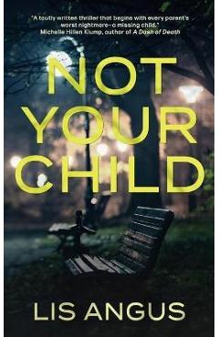 Coperta cărții 'Not Your Child - Lis Angus'
