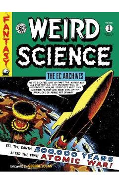 Coperta cărții 'The EC Archives: Weird Science Volume 1 - Bill Gaines'