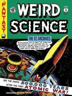 The EC Archives: Weird Science Volume 1 - Bill Gaines