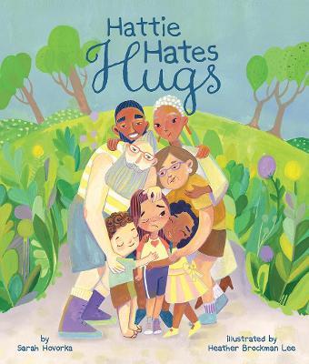 Hattie Hates Hugs - Sarah Hovorka