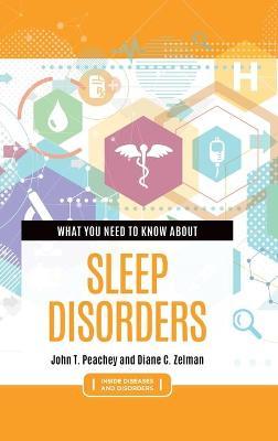 What You Need to Know about Sleep Disorders - John T. Peachey