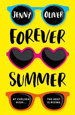 Forever Summer: A Chelsea High Novel - Jenny Oliver