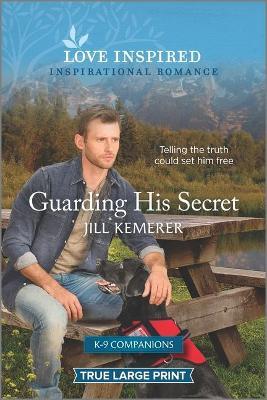 Guarding His Secret: An Uplifting Inspirational Romance - Jill Kemerer