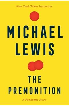The Premonition: A Pandemic Story - Michael Lewis