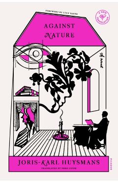 Against Nature - Joris Karl Huysmans