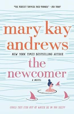 The Newcomer - Mary Kay Andrews