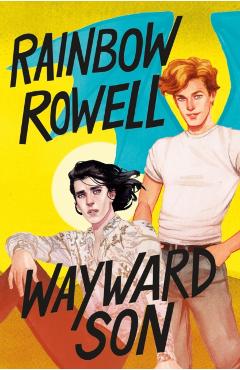 Wayward Son - Rainbow Rowell